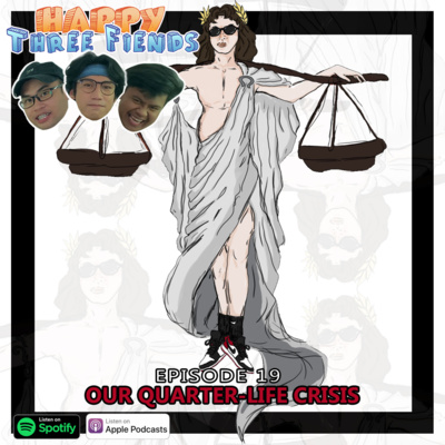 #19 - OUR QUARTER-LIFE CRISIS