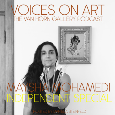 Voices On Art - The VAN HORN Gallery Podcast | hosted by Daniela Steinfeld