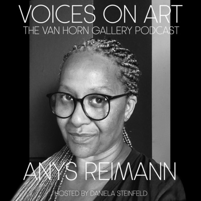 Voices On Art - The VAN HORN Gallery Podcast | hosted by Daniela Steinfeld