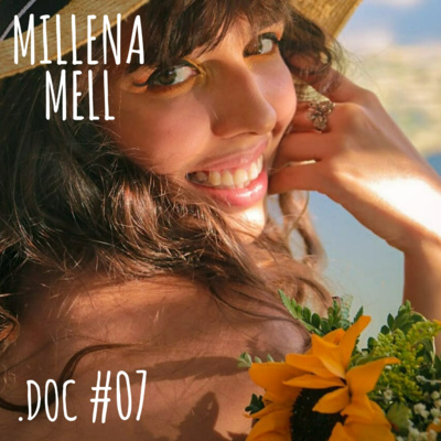 MILLENA MELL - .DOC Podcast #07