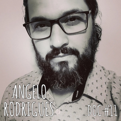ANGELO RODRIGUES - .DOC Podcast #11