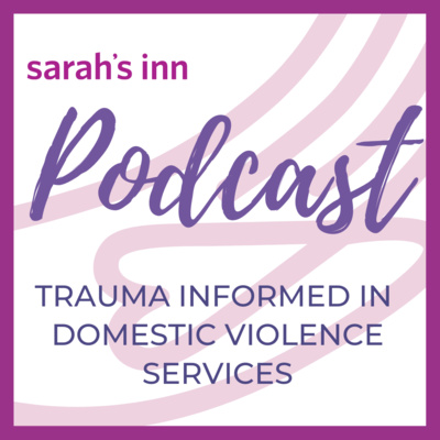 Trauma Informed in Domestic Violence Services