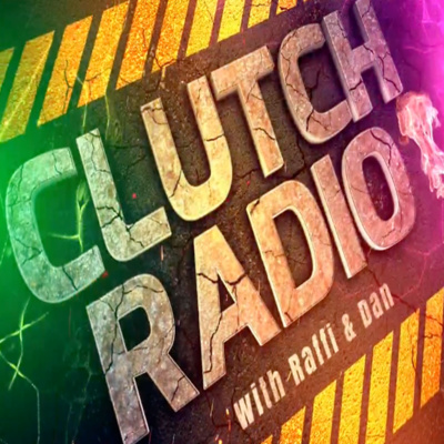 CLUTCH RADIO with RAFFI and DAN S4 E1