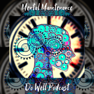 Episode 8| "Mental Maintenance"