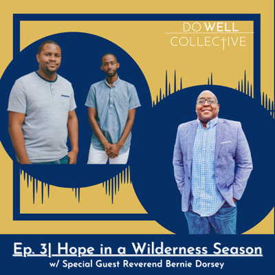 SZN 2| Episode 3| "Hope in a Wilderness Season: Pt. 1"