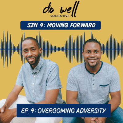  SZN 4| Episode 4| "OVERCOMING ADVERSITY"