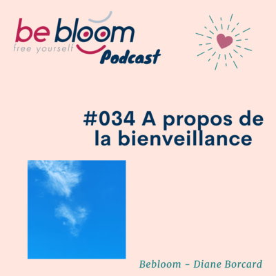 #034 - A propos de la bienveillance