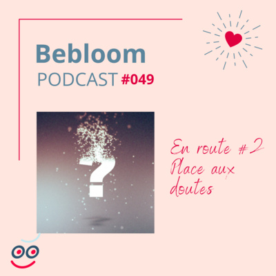 #049 - En route #2 - Place aux doutes