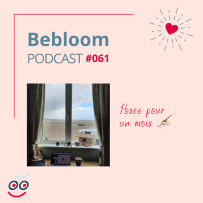 Bebloom podcast