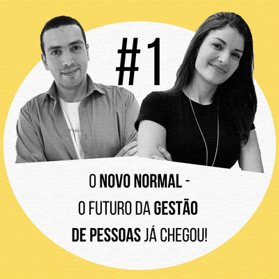 O Novo Normal: O futuro da gestão de pessoas já chegou!