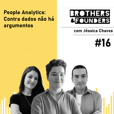 People Analytics: Contra dados não há argumentos, com Jéssica Chaves