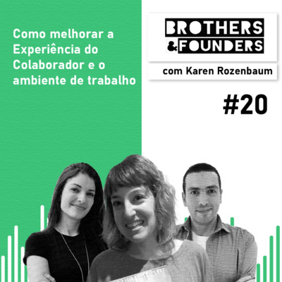 Como melhorar a Experiência do Colaborador e o ambiente de trabalho, com Karen Rozenbaum