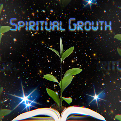 Spiritual Growth | EPISODE: 99