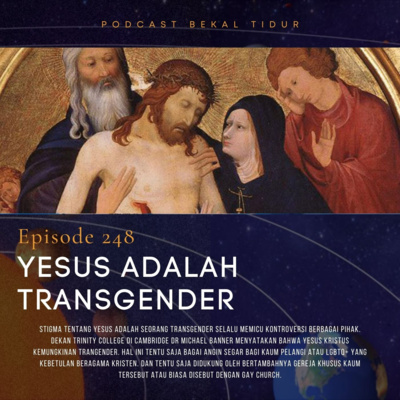 Episode 248 - Yesus Adalah Transgender episode artwork