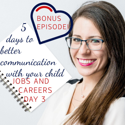 5 days to better communication with your child CHALLENGE DAY 3: What do they want to be when they grow up?