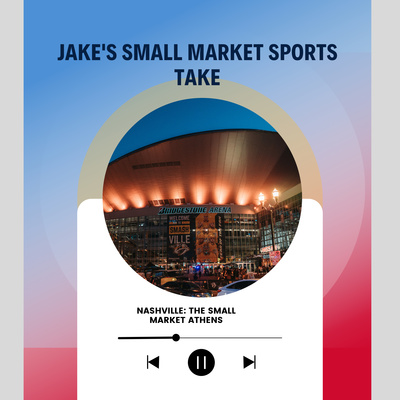 Jake’s Small Market Sports Take