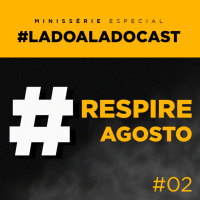 Decidi parar de fumar. E agora? - Especial #RespireAgosto #02