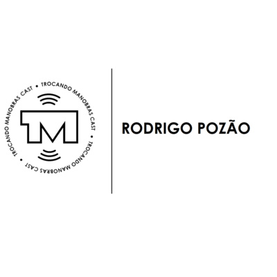 Trocando Manobras Cast #09 - Rodrigo Pozão