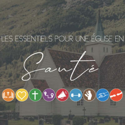 Les essentiels pour une église en santé - La théologie biblique