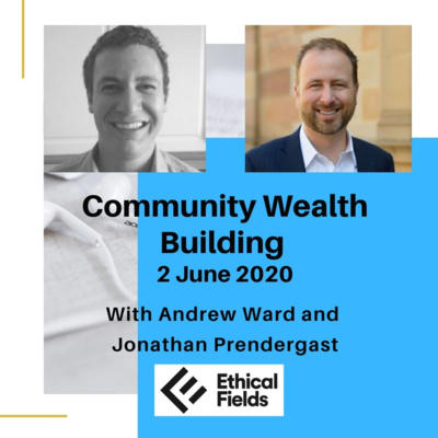 Community Wealth Building with Jonathan Prendergast 2 June 2020