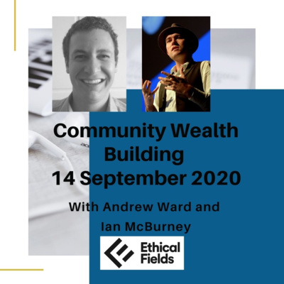 Community Wealth Building with Ian McBurney 14 Sept 2020