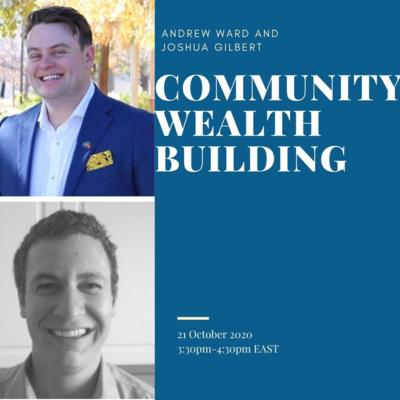 Community Wealth Building with Joshua Gilbert 21 October 2020