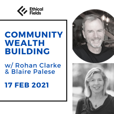 Community Wealth Building with Blair Palese 17 February 2021