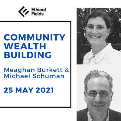 Community Wealth Building with Michael Schuman 25 May 2021