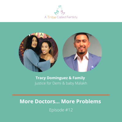 #12 More Doctors... More Problems with Tracy Dominguez & Family