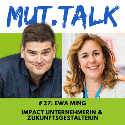 MUT.TALK #27: Ewa Ming – «Enabling change together»