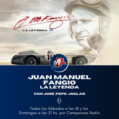 Juan Manuel Fangio, La Leyenda | Episodio 24 (04/06/22)