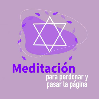 Meditación para perdonar y pasar la página