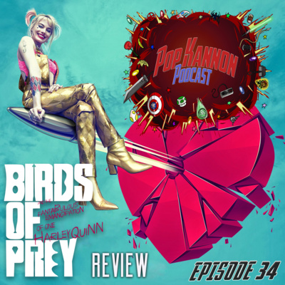 Episode 34 | Birds of Prey