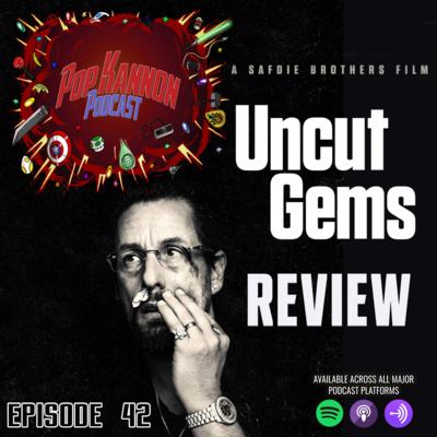 Episode 42 | Uncut Gems