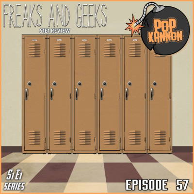 Episode 57 | Freaks and Geeks - S1E1