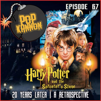 Episode 67 | Harry Potter and the Sorcerer's Stone Retrospective