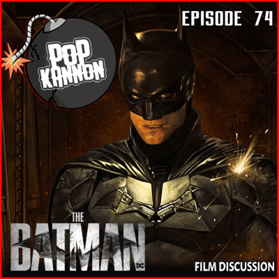 Episode 74 | The Batman