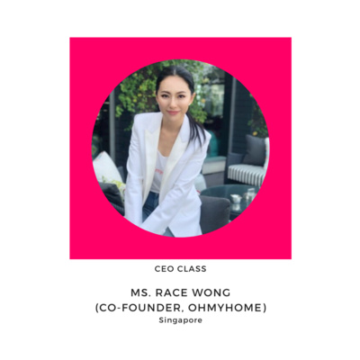 Episode #2 : Ms Race Wong (Co-founder, Ohymyhome), Artist? Entrepreneur? or Mum?