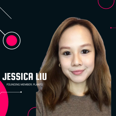 Episode #12 : Ms Jessica Liu (Founding member, Planto) Future of FinTech