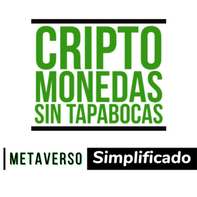 Criptomonedas Sin Tapabocas Podcast