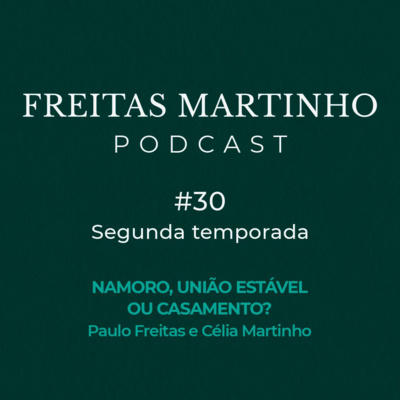 Episódio 30 - namoro, união estável ou casamento?