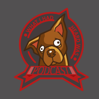 What I Had Heard Was