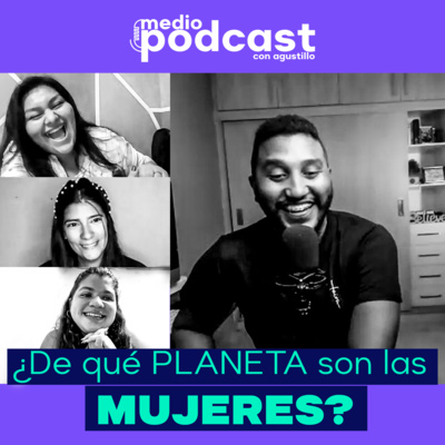 EP11: ¿De qué PLANETA son las MUJERES?