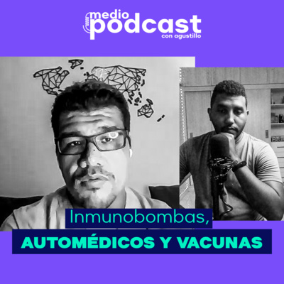 EP13: Inmunobombas, AUTOMÉDICOS y VACUNAS
