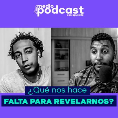EP14: ¿Qué nos hace falta para REVELARNOS?