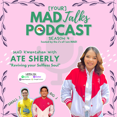 MAD Kwentuhan 62 with Ate Sherly: “Reviving Your Selfless Soul”