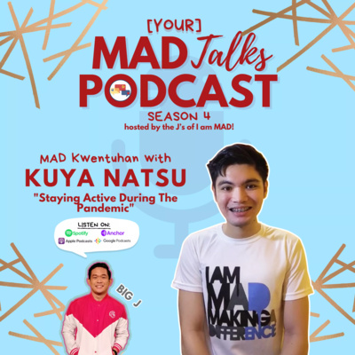 MAD Kwentuhan 74 with Kuya Natsu: “Staying Active During Pandemic”