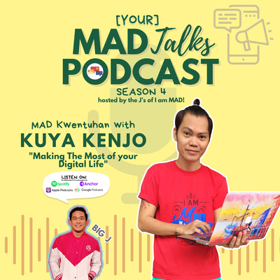 MAD Kwentuhan 76 with Kuya Kenjo: "Making the Most Out of Your Digital Life"