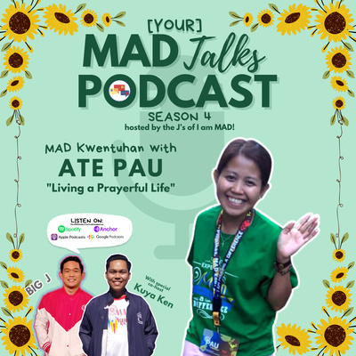 MAD Kwentuhan 82 with Ate Pau "Living with a Prayerful Life"