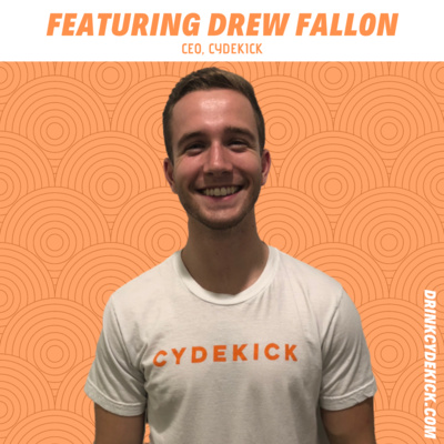 How to Start an Innovative Company in College & Crush It with Drew Fallon - CEO, Cydekick